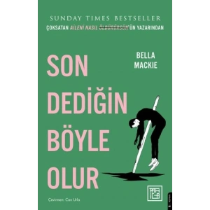 Son Dediğin Böyle Olur