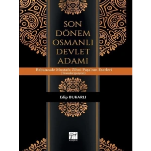 Son Dönem Osmanlı Devlet Adamı - Edip Bukarlı
