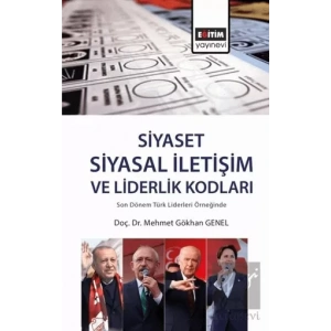 Son Dönem Türk Liderleri Örneğinde Siyasal İletişim ve Liderlik Kodları