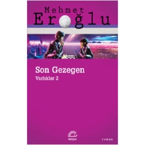 Son Gezegen Varlıklar 2