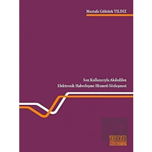 Son Kullanıcıyla Akdedilen Elektronik Haberleşme Hizmeti Sözleşmesi