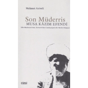 Son Müderris Musa Kazım Efendi