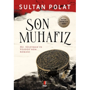Son Muhafız - Hz. Süleyman’ın Yüzüğü’nün Romanı