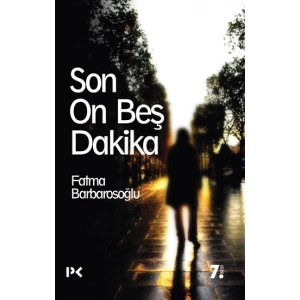 Son On Beş Dakika