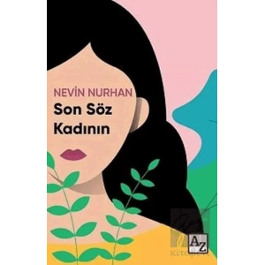 Son Söz Kadının