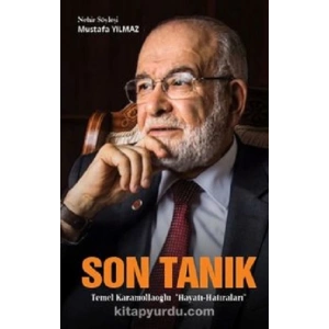 Son Tanık -Temel Karamollaoğlu Hayatı-Hatıraları