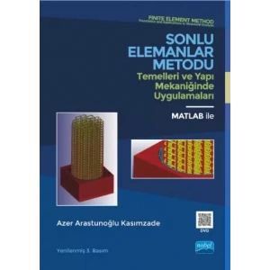 SONLU ELEMANLAR METODU Temelleri ve Yapı Mekaniğinde Uygulamaları