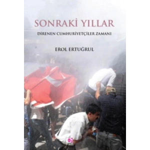 Sonraki Yıllar: Direnen Cumhuriyetçiler Zamanı