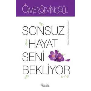 Sonsuz Hayat Seni Bekliyor