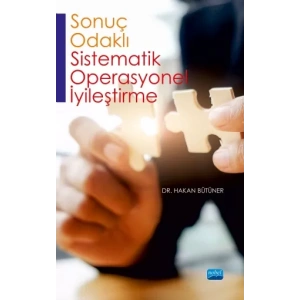 Sonuç Odaklı Sistematik Operasyonel İyileştirme