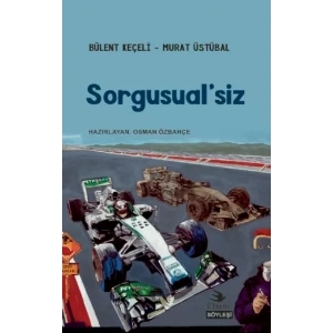 SORGUSUAL’SİZ (Söyleşi)