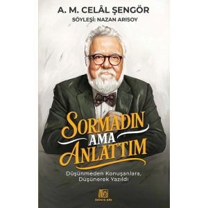 Sormadın Ama Anlattım