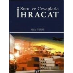 Soru ve Cevaplarla İhracat - Mutlu Yılmaz