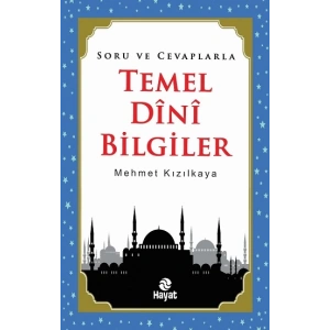 Soru ve Cevaplarla Temel Dini Bilgiler