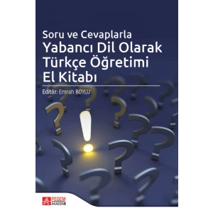 Soru ve Cevaplarla Yabancı Dil Olarak Türkçe Öğretimi El Kitabı