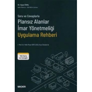 Soru ve CevaplarlaPlansız Alanlar İmar Yönetmeliği Uygulama Rehberi