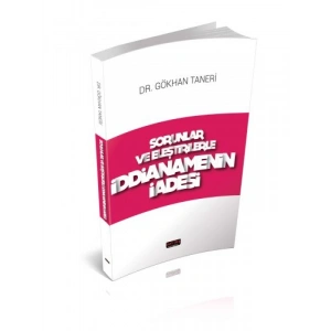 Sorular Ve Eleştirilerle İddianamenin İadesi - Gökhan Taneri