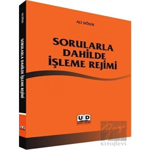 Sorularla Dahilde İşleme Rejimi