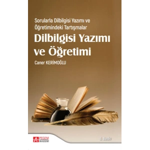 Sorularla Dilbilgisi Yazımı ve Öğretimindeki Tartışmalar Dilbilgisi Yazımı ve Öğretimi