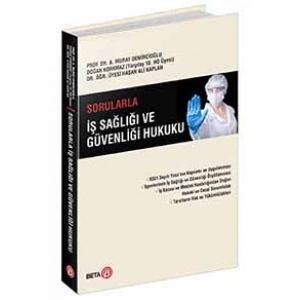 Sorularla İş Sağlığı ve Güvenliği Hukuku