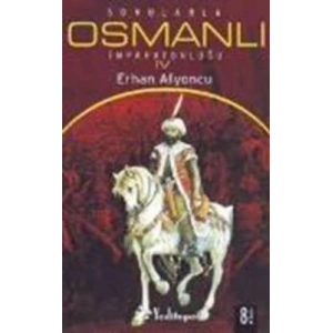 Sorularla Osmanlı İmparatorluğu 4