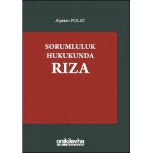 Sorumluluk Hukukunda Rıza