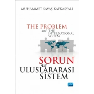 Sorun ve Uluslararası Sistem - The Problem and The International System