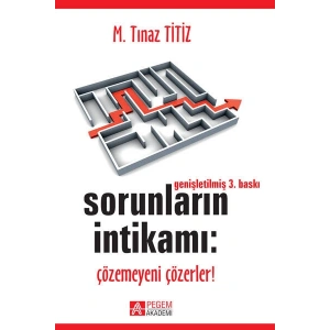 Sorunların İntikamı: Çözemeyeni Çözerler!