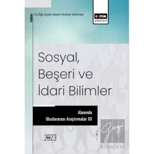 Sosyal, Beşeri ve İdari Bilimler Alanında Araştırmalar XX