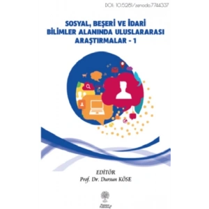 Sosyal, Beşeri ve İdari Bilimler Alanında Uluslararası Araştırmalar Cilt 1