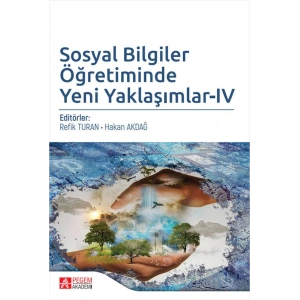 Sosyal Bilgiler Öğretiminde Yeni Yaklaşımlar - IV