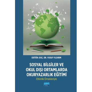Sosyal Bilgiler ve Okul Dışı Ortamlarda Okuryazarlık Eğitimi: Etkinlik Örnekleriyle