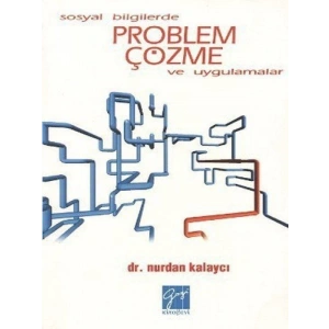 Sosyal Bilgilerde Problem Çözme ve Uygulamalar - Nurdan Kalaycı