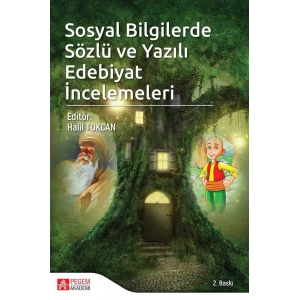 Sosyal Bilgilerde Sözlü ve Yazılı Edebiyat İncelemeleri