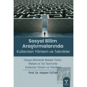 Sosyal Bilim Araştırmalarında Kullanılan Yöntem ve Teknikler
