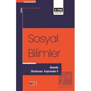Sosyal Bilimler - Alanında Uluslararası Araştırmalar 2