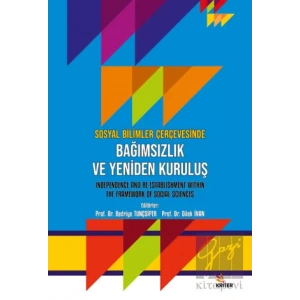 Sosyal Bilimler Çerçevesinde Bağimsizlik ve Yeniden Kuruluş