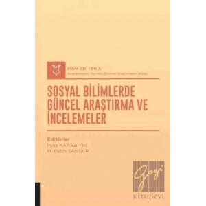 Sosyal Bilimlerde Güncel Araştırma ve İncelemeler (AYBAK 2021 Eylül)