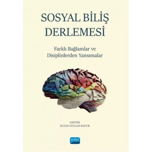 SOSYAL BİLİŞ DERLEMESİ - Farklı Bağlamlar ve Disiplinlerden Yansımalar