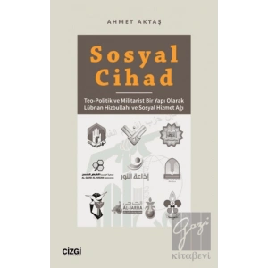 Sosyal Cihad - Teo-Politik ve Militarist Bir Yapı Olarak Lübnan Hizbullahı ve Sosyal Hizmet Ağı