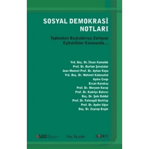 Sosyal Demokrasi Notları - Toplumları Başkaldırıya Zorlayan Eşitsizlikler Konusunda...