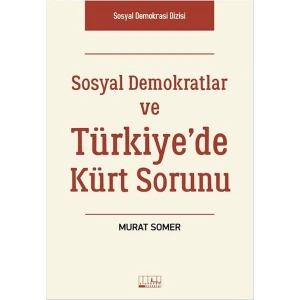 Sosyal Demokratlar ve Türkiyede Kürt Sorunu