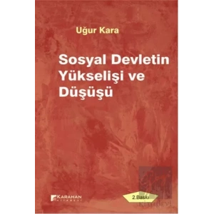 Sosyal Devletin Yükselişi ve Düşüşü