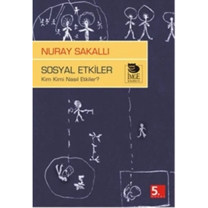 Sosyal Etkiler - Kim Kimi Nasıl Etkiler?
