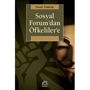 Sosyal Forumdan Öfkelilere