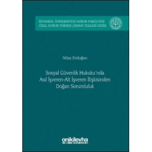 Sosyal Güvenlik Hukukunda Asıl İşveren-Alt İşveren İlişkisinden Doğan Sorumluluk