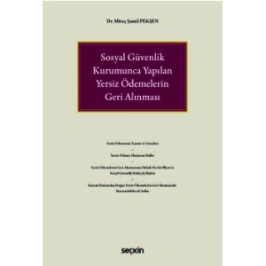 Sosyal Güvenlik Kurumunca Yapılan Yersiz Ödemelerin Geri Alınması
