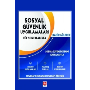 Sosyal Güvenlik Uygulamaları Kadir Gülerce