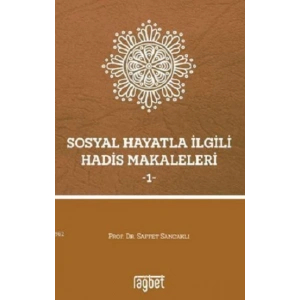 SOSYAL HAYATLA İLGİLİ HADİS MAKALELERİ -2-