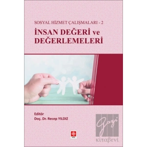 Sosyal Hizmet Çalışmaları-2 İnsan Değeri ve Değerlemeleri